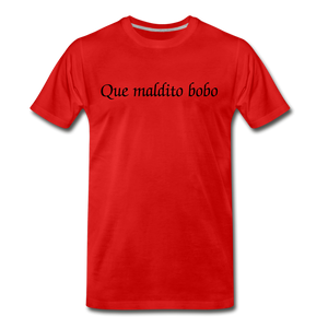Que Maldito bobo - red
