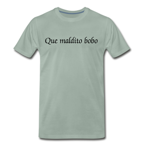 Que Maldito bobo - steel green